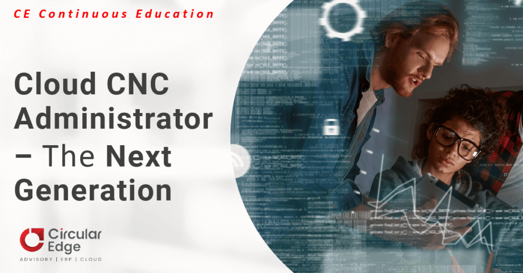 Cloud CNC Administrator – The Next Generation