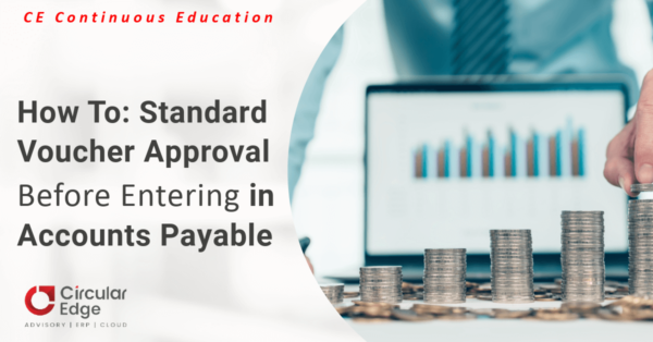 How To: Standard Voucher Approval Before Entering in Accounts Payable How To: Standard Voucher Approval Before Entering in Accounts Payable