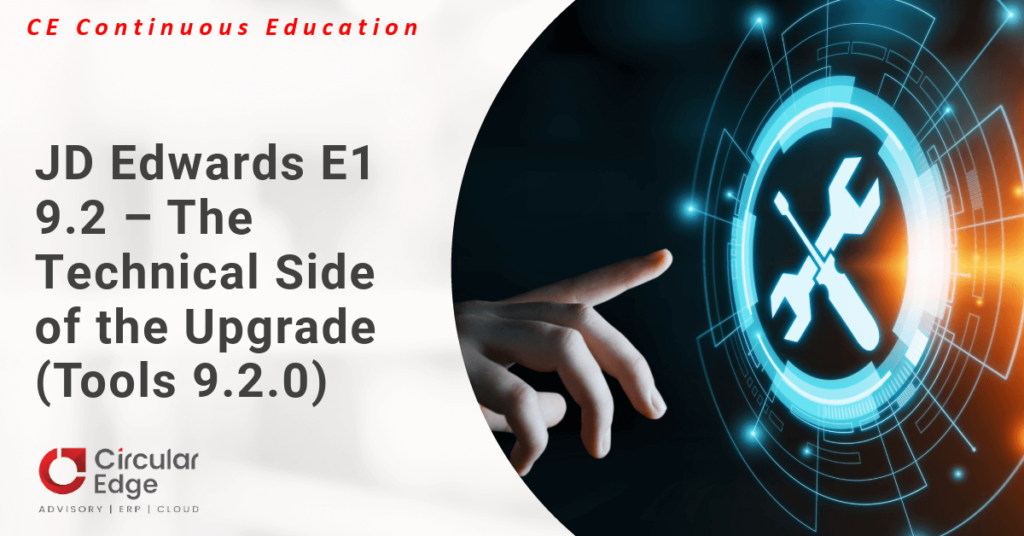 JD Edwards E1 9.2 – The Technical Side of the Upgrade