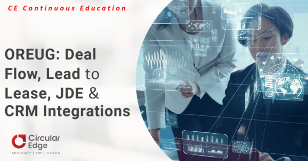 OREUG: Deal Flow, Lead to Lease, JDE & CRM Integrations OREUG: Deal Flow, Lead to Lease, JDE & CRM Integrations
