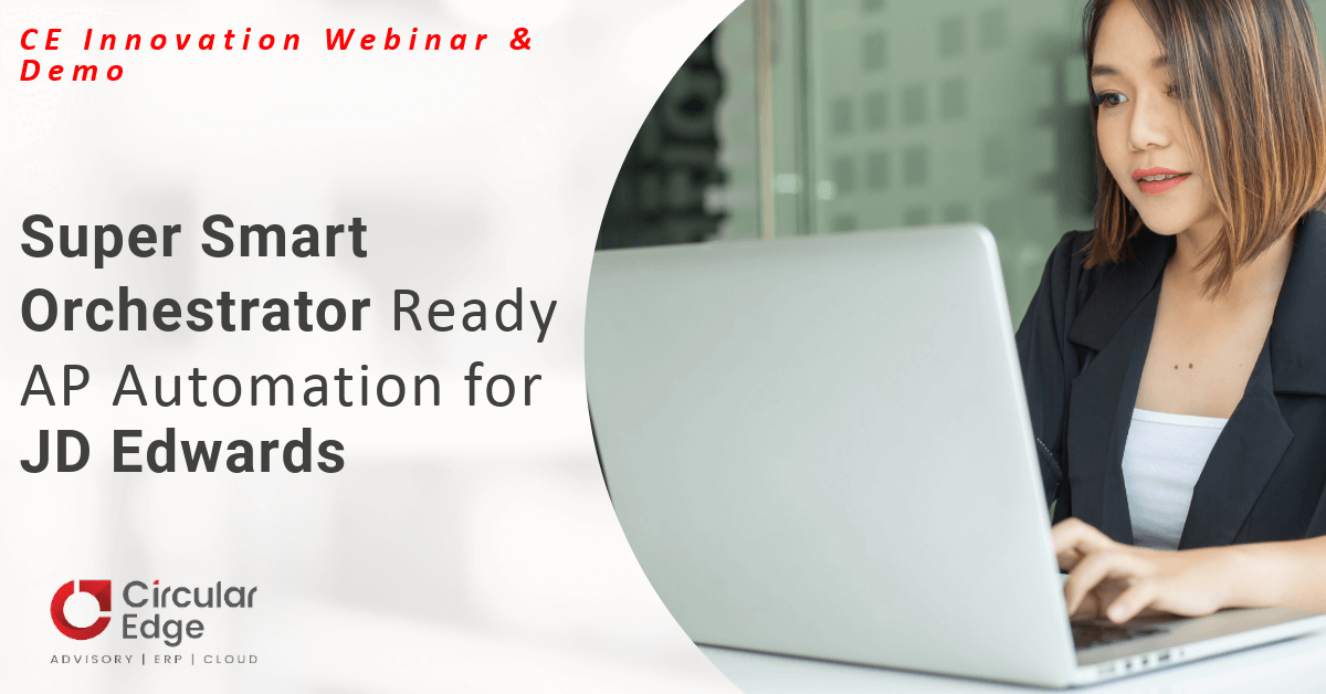 Super-Smart Orchestrator Ready AP Automation for JD Edwards