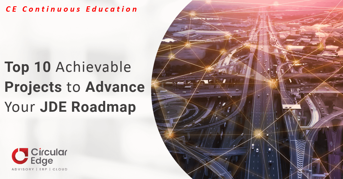 Top 10 Achievable Projects to Advance Your 2021 JDE, Cloud & RPA Roadmap