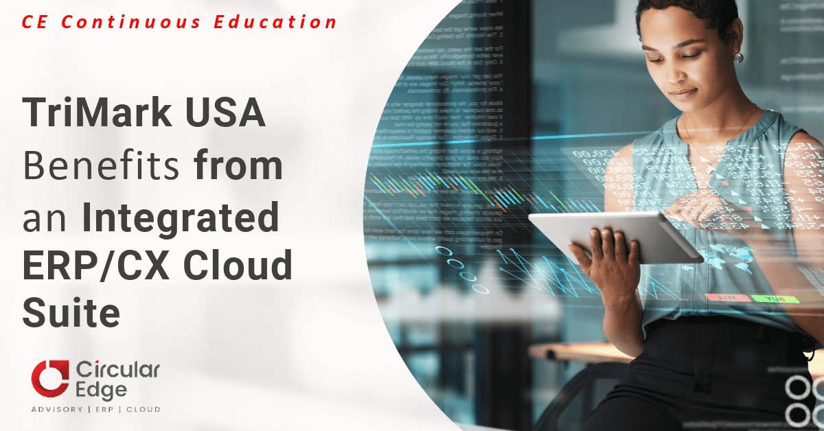 TriMark USA Benefits from an Integrated ERP/CX Cloud Suite