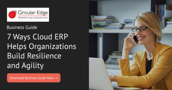 7-Ways-Cloud-ERP-Helps-Organizations-Build-Resilience-Agility 7 Ways Cloud-ERP Helps Organizations Build Resilience Agility