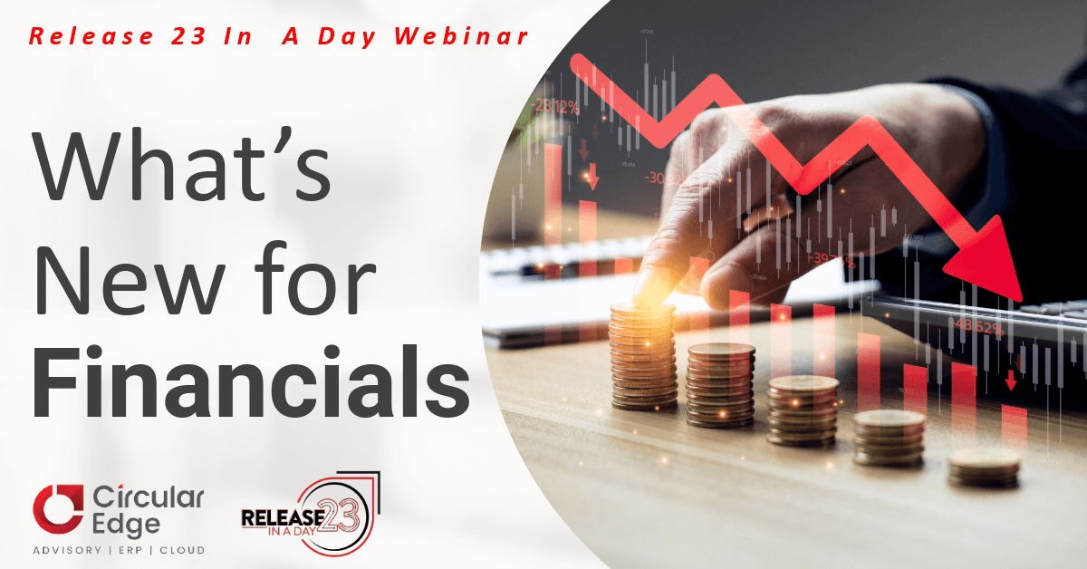 Release 23 In A Day: What’s New for Financials