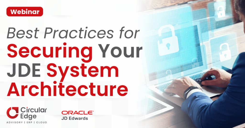 Best Practices for Securing your JDE System Architecture