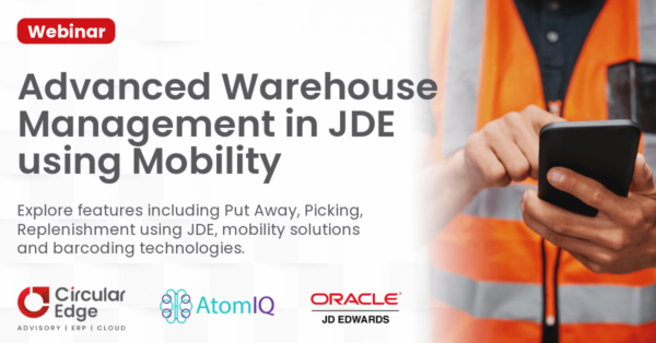 Circular Edge Webinar Advanced Warehouse Management in JDE using Mobility
