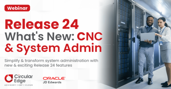 Circular Edge Webinar Release 24 What’s New CNC System Admin
