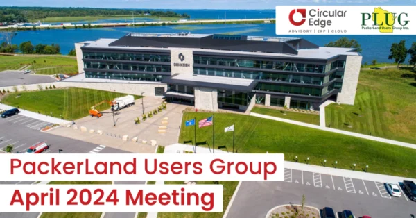 Circular Edge PackerLand Users Group April 2024