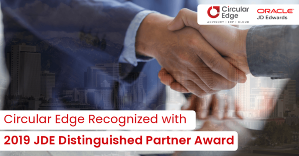 Circular Edge Recognized with Distinguished Oracle JD Edwards Partner Award 2019