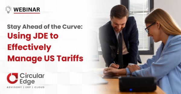 Stay Ahead of the Curve Using JDE to Effectively Manage US Tariffs