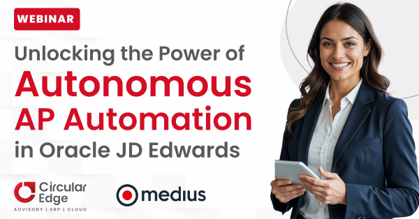 Circular Edge Medius Webinar Unlocking the Power of Autonomous AP Automation_web