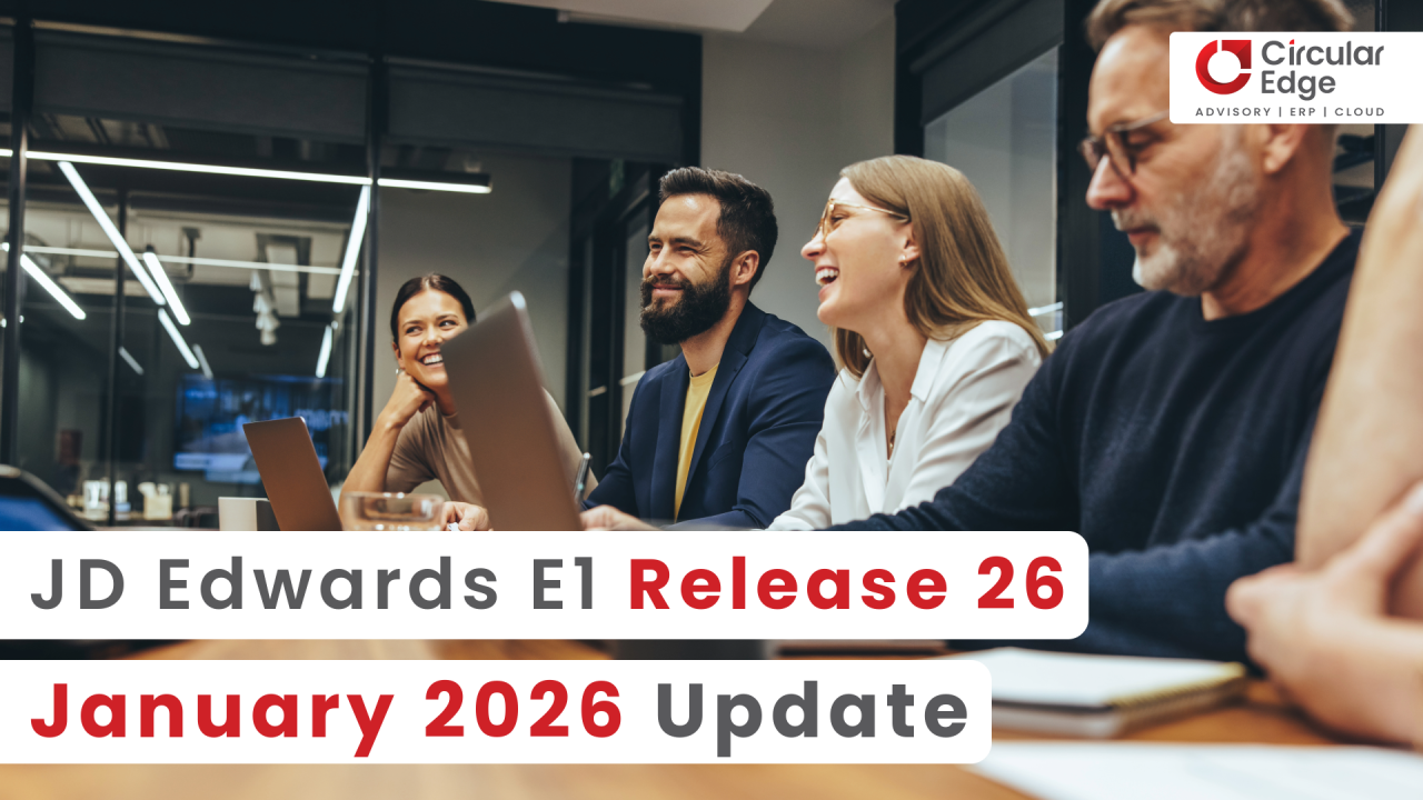 JD Edwards E1 Release 26 January 2026 Enhancements Driving Digital Transformation
